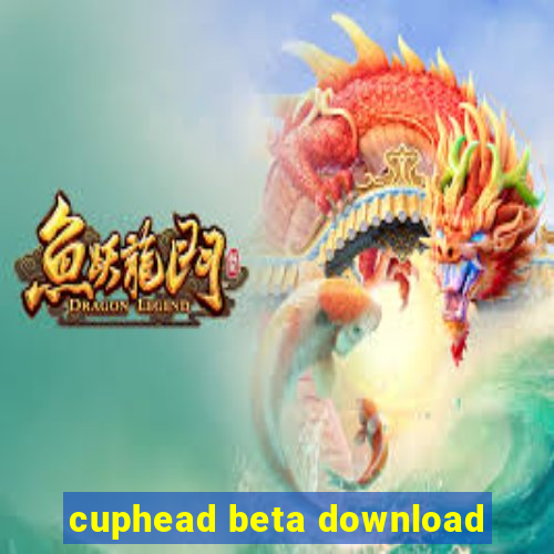 cuphead beta download